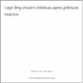Piano Works - Cage, Frey, Vriezen. Feldman. Ayres.Johnson, Manion