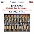 John Cage: Works for Two Keyboards Vol.1