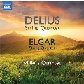 Delius & Elgar - String Quartets