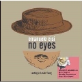 No Eyes - Looking At Lester Young