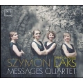 Szymon Laks: String Quartets No.3, 4 & No.5