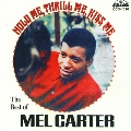 Hold Me, Thrill Me, Kiss Me: Best of Mel Carter