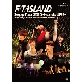 FTIsland Zepp Tour 2010 ～Hands Up!!～ Zepp Tokyo & Final Show @ 日比谷野外音楽堂<初回限定仕様>