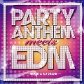 Party Anthem meets EDM mixed by DJ SKEAR