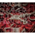 ARASHI SUMMER TOUR 2007 FINAL Time -コトバノチカラ-