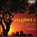 Piazzolla: Cafe 1930 - Music for Violin and Guitar