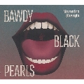Bawdy Black Pearls