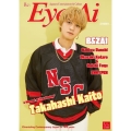 Eye-Ai 2025年10月号【表紙:髙橋海人(King & Prince)】 (アイアイヘンシュウブ)