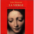 Massenet: La Vierge