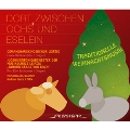 Dort Zwischen Ochs und Eselein - Traditionelle Weihnachtsmusik
