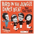 Bird Dance Beat/Bird In The Jungle<限定盤>