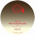 Here Comes Trouble<限定盤>