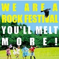 WE ARE A ROCK FESTIVAL