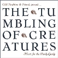The Tumbling of Creatures: Music for the Hurdy-Gurdy