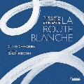 ラ・ルート・ブランシュ(白い道)～サティ: ピアノと歌のための作品集
