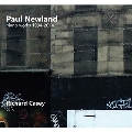 ポール・ニューランド: ピアノ作品集(1994-2014)<限定生産盤>