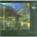 Bruckner: Symphony WAB.100, 3 Pieces WAB.97, March WAB.96