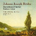 ヨハン・ヨゼフ・レスラー: ピアノ協奏曲、交響曲