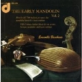 The Early Mandolin Vol.2 - 18th Century Italian Music for 1 or 2 Baropque Mandolins & Basso Continuo