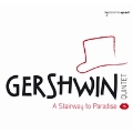 A Stairway to Paradise - Gershwin: Concerto & Songs
