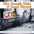 South Side Of Soul Street: The Minaret Soul Singles 1967-1976