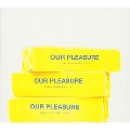 Our Pleasure