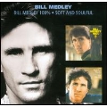 Bill Medley 100% / Soft And Soulful With This