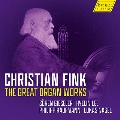 クリスティアン・フィンク: オルガン作品傑作集
