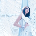 True Blue Traveler [CD+DVD]<初回限定盤>