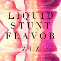 LIQUID STUNT FLAVOR