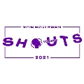 Shouts 2021 Vol.2<限定盤>