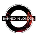 Banned In London