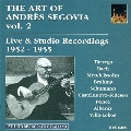 The Art of Andres Segovia Vol.2 - Live & Studio Recordings 1952-1955