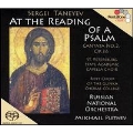 Taneyev: Cantata No.2 "At the Reading of a Pslam" Op.36