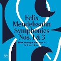 Mendelssohn: Symphonies No.1 & 3