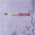 40 Seasons: The Best of Skid Row