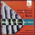 Works for Organ and Oboe - J.S.Bach, C.P.E.Bach