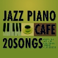 カフェで流れるジャズピアノ20
