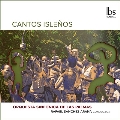 Cantos Islenos 島の歌-カナリア諸島の民謡集