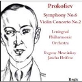 Prokofiev: Symphony No.6, Violin Concerto No.2