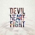The Devil, The Heart & The Fight