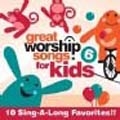Great Worship Songs For Kids Vol.6