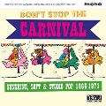 Don't Stop The Carnival (Sunshine/Soft & Studio Pop 1966-1971)