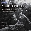 Mario Pilati: Suite per Pianoforte e Archi, Bagatelle per Pianoforte