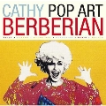Cathy Berberian: Pop Art