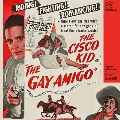 The Cisco Kid in the Gay Amigo