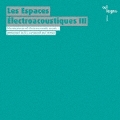 Espaces Electroacoustiques III