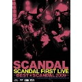 SCANDAL FIRST LIVE -BEST★SCANDAL 2009-