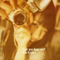 Can you hear me? [CD+DVD]