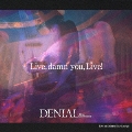 Live, damn you, live! [CD+DVD]